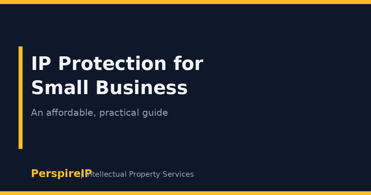IP protection for small business owners on a budget by PerspireIP