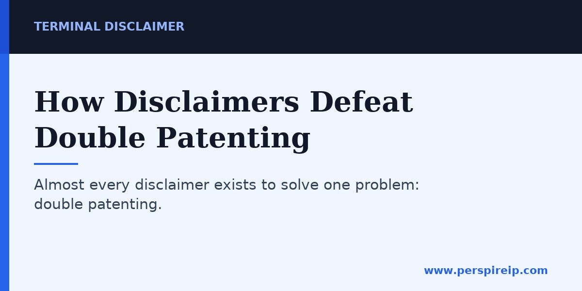 How Disclaimers Defeat Double Patenting — terminal disclaimer