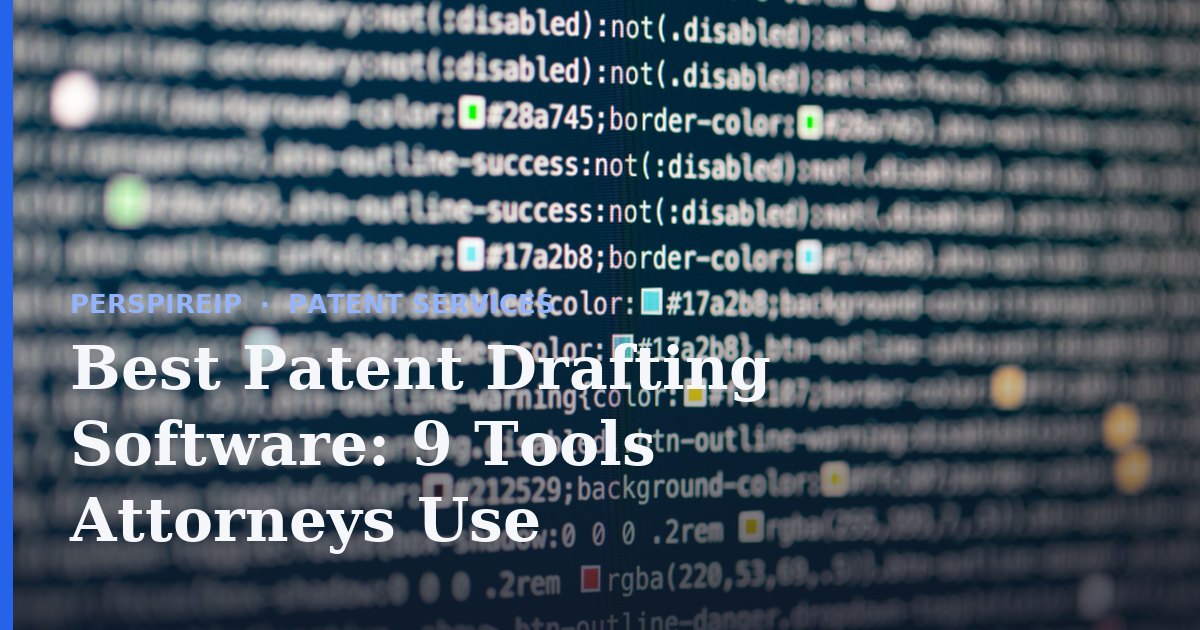 Best patent drafting software on an attorney's screen