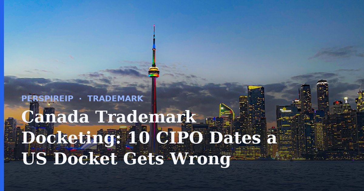 Canada trademark docketing calendar showing CIPO renewal, classification top-up and section 45 windows beside USPTO section 8 and section 9 dates