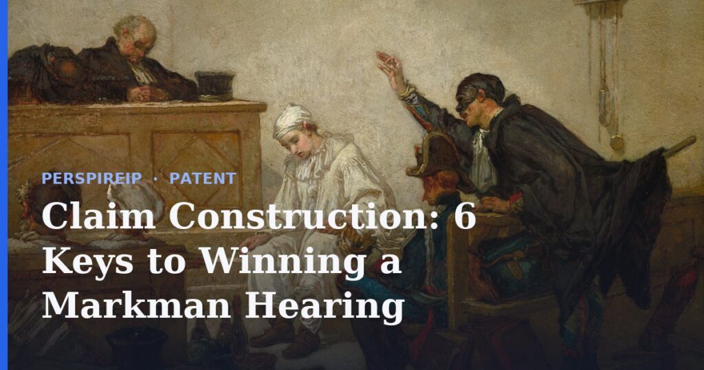 Claim construction argument at a Markman hearing in patent litigation