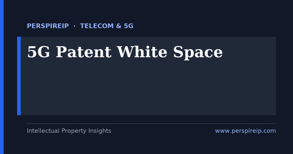 5G patent white space analysis mapping open filing ground beyond the SEP core