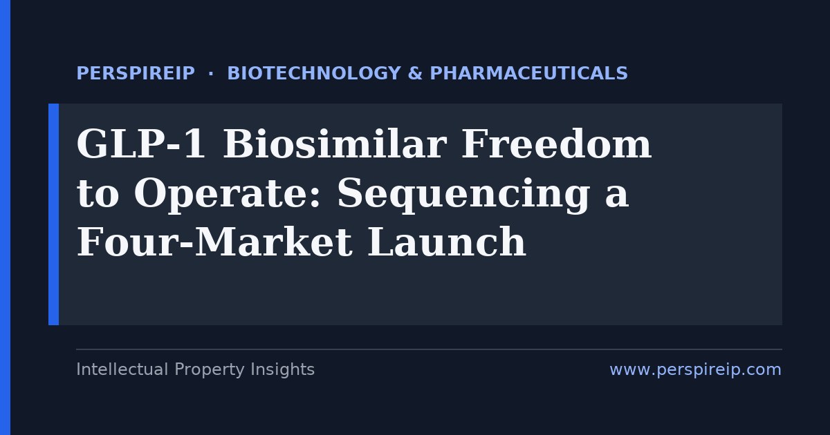 GLP-1 biosimilar freedom to operate — PerspireIP case study