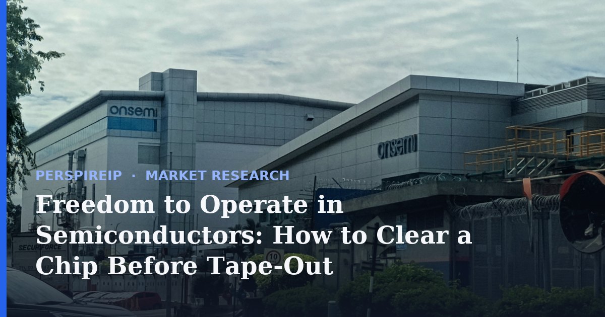Freedom to operate in semiconductors clearance workflow across five patent offices