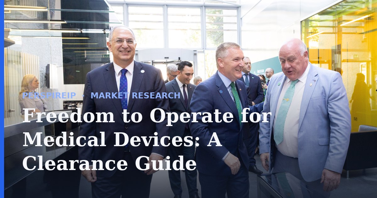Freedom to operate medical devices patent clearance review