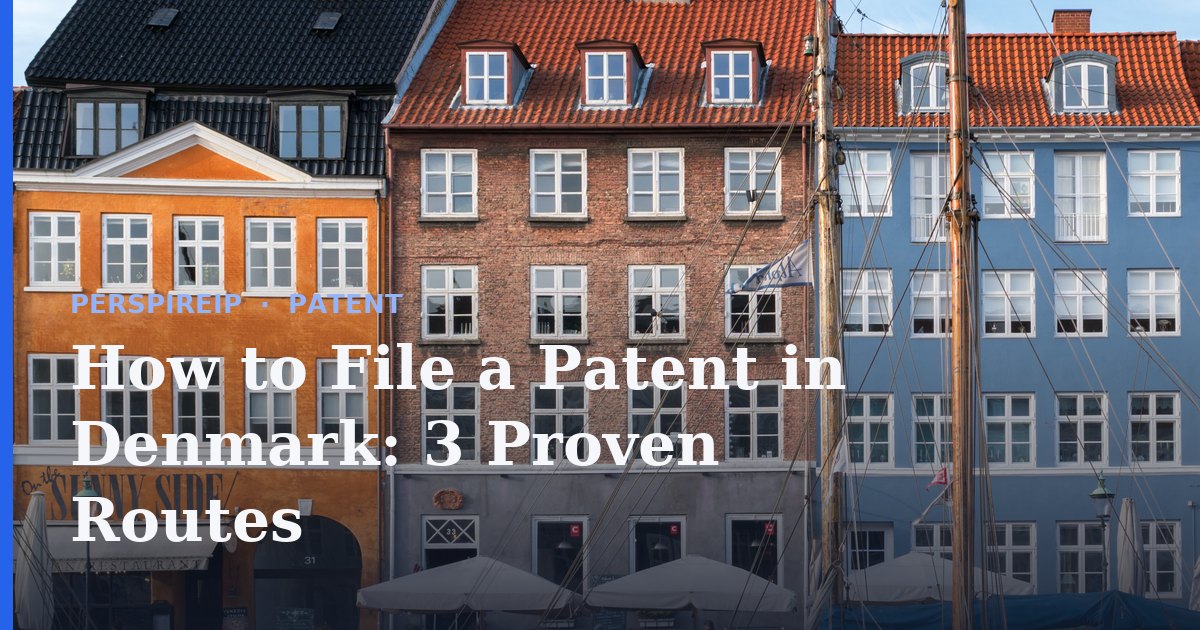 How to file a patent in Denmark through the DKPTO