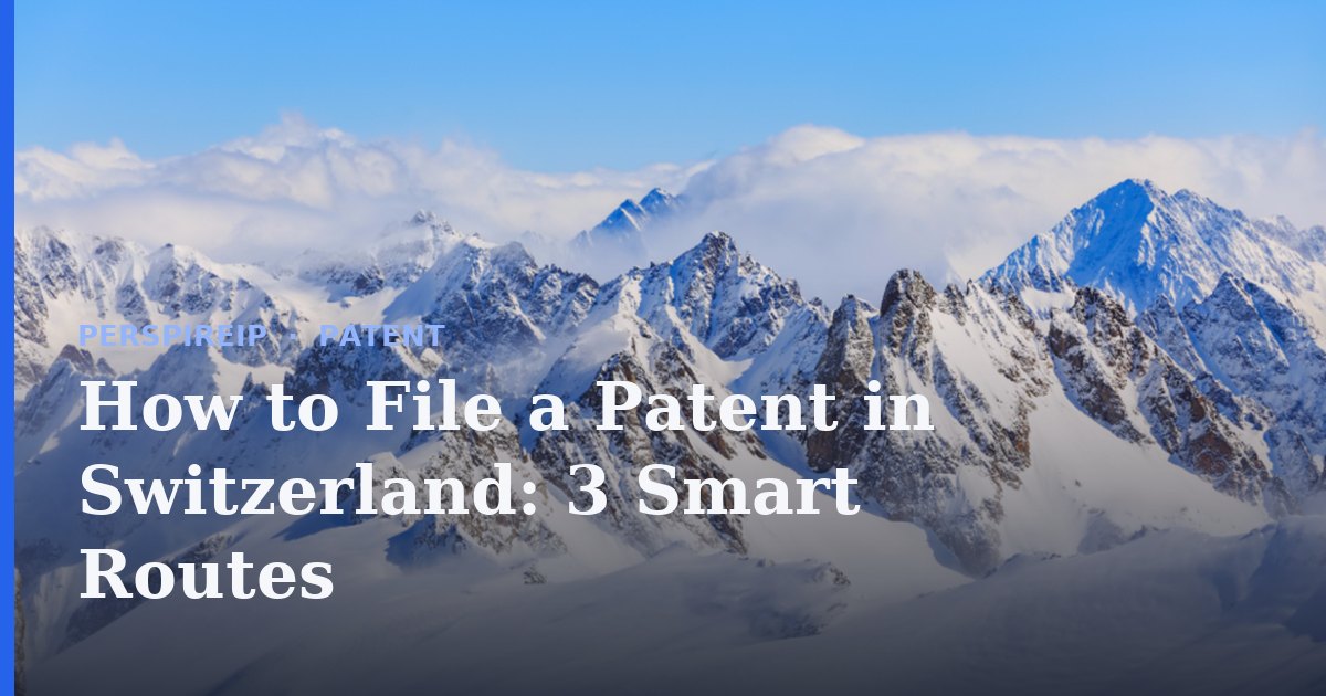 How to file a patent in Switzerland at the IPI in Bern
