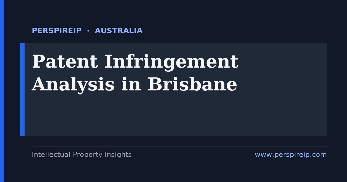 patent infringement analysis Brisbane claim charts and evidence-of-use for mining technology, agritech and vaccine biotech disputes heard by the Queensland registry of the Federal Court of Australia under the intellectual property National Practice Area, built by PerspireIP