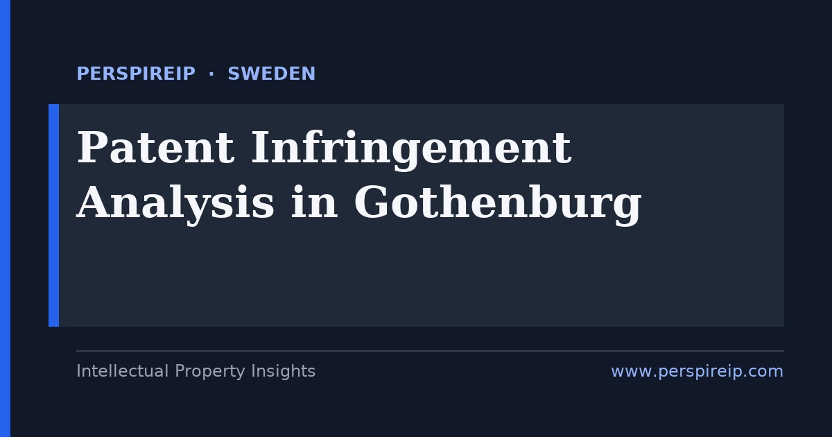 patent infringement analysis Gothenburg automotive EV and battery claim-chart study by PerspireIP for the Swedish courts