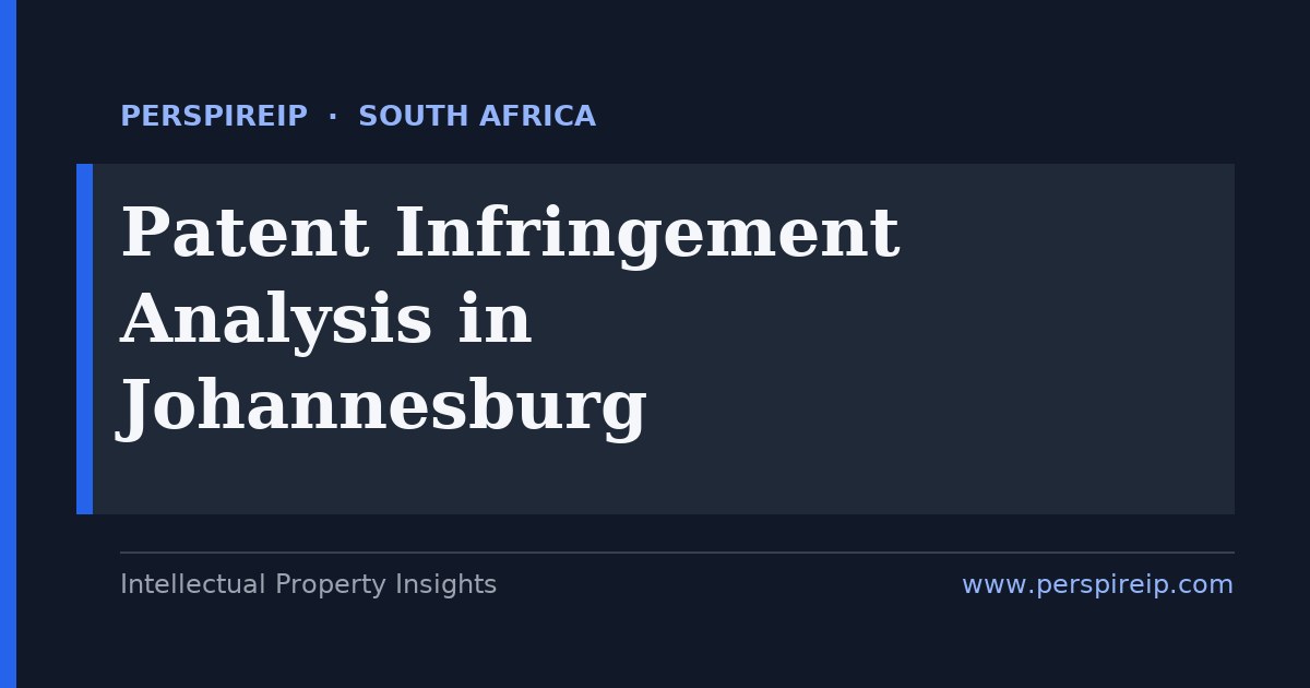 patent infringement analysis Johannesburg claim charts and prior-art evidence for mining-technology finance manufacturing and energy patent disputes before the Court of the Commissioner of Patents by PerspireIP