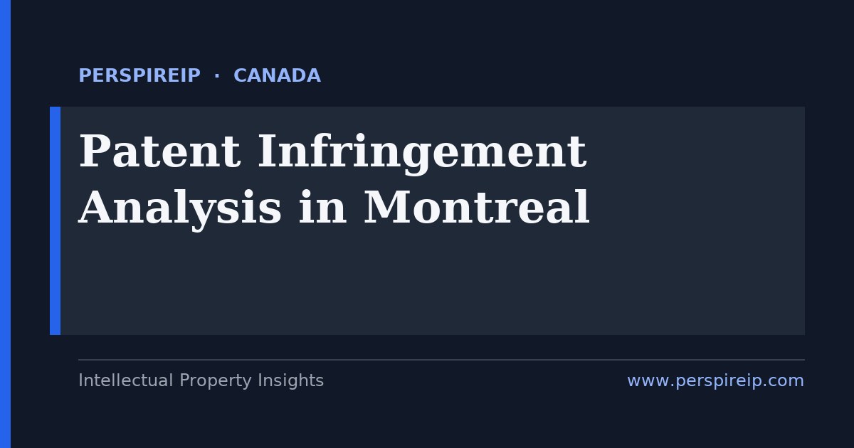 patent infringement analysis Montreal claim charts and evidence-of-use for aerospace AI software and pharma patent disputes in the Federal Court of Canada and Quebec Superior Court by PerspireIP
