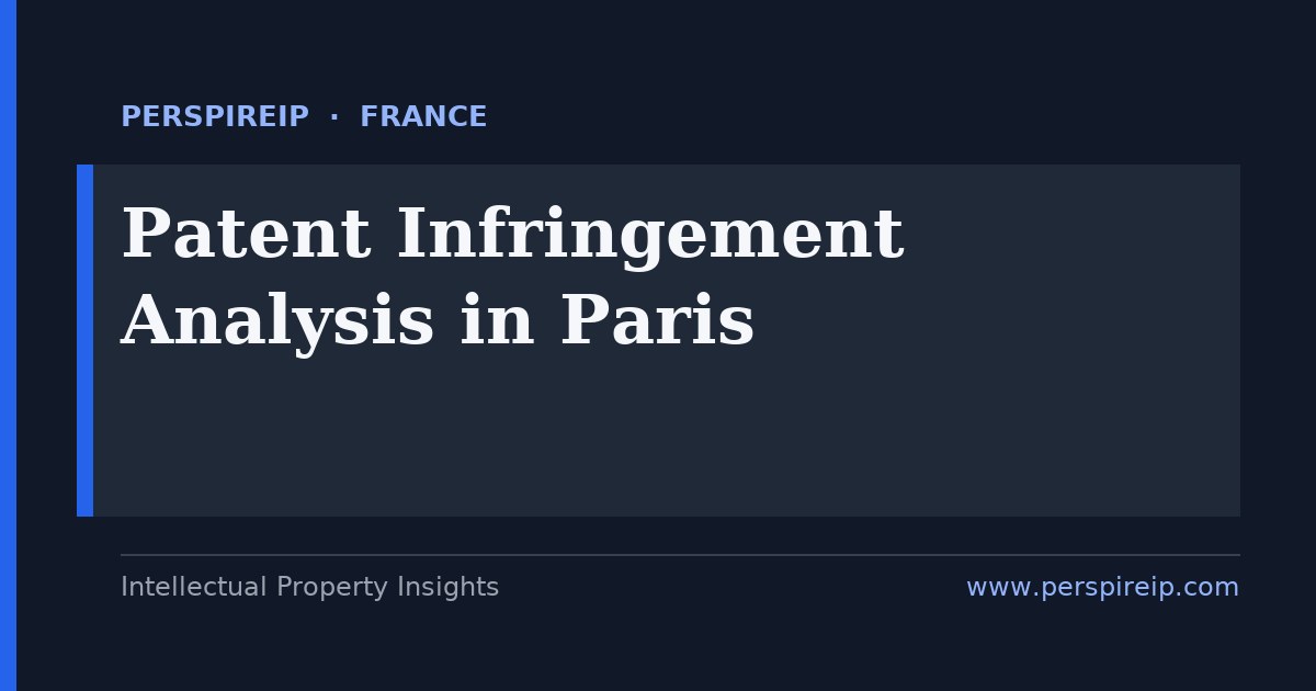 patent infringement analysis Paris claim charts and evidence of use by PerspireIP