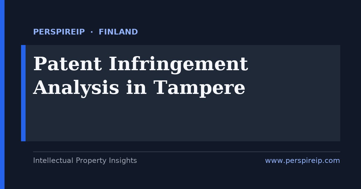patent infringement analysis Tampere claim charts and evidence-of-use for mobile work machine, hydraulics, automation and sensor disputes heard by the Market Court in Helsinki and the Unified Patent Court, built by PerspireIP