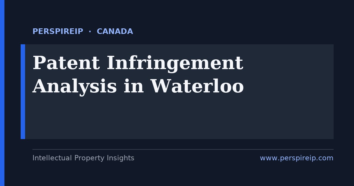 patent infringement analysis Waterloo claim charts and evidence-of-use for Federal Court of Canada quantum software and BlackBerry-legacy patent disputes by PerspireIP