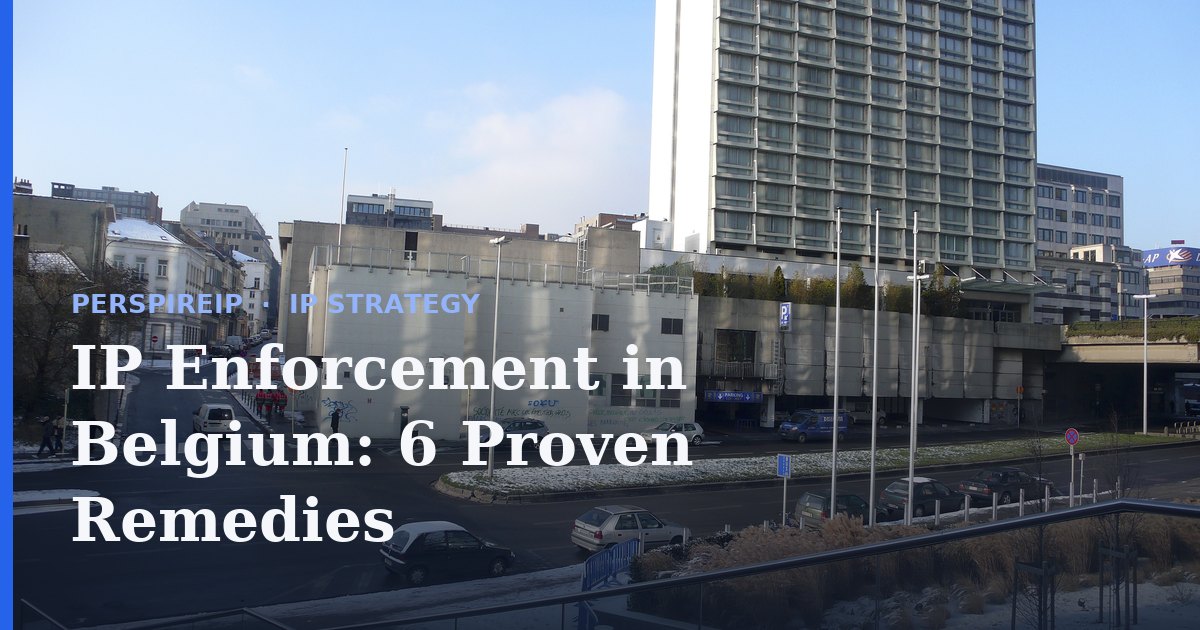 IP enforcement in Belgium courts and customs