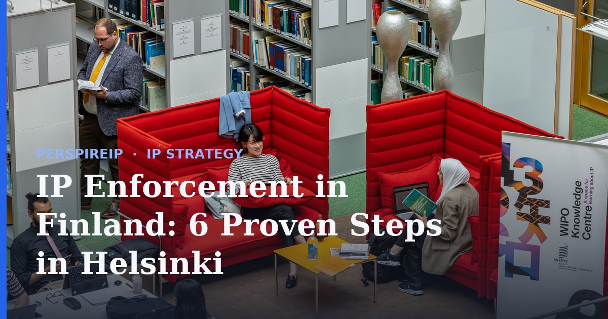 IP enforcement in Finland courtroom and legal documents