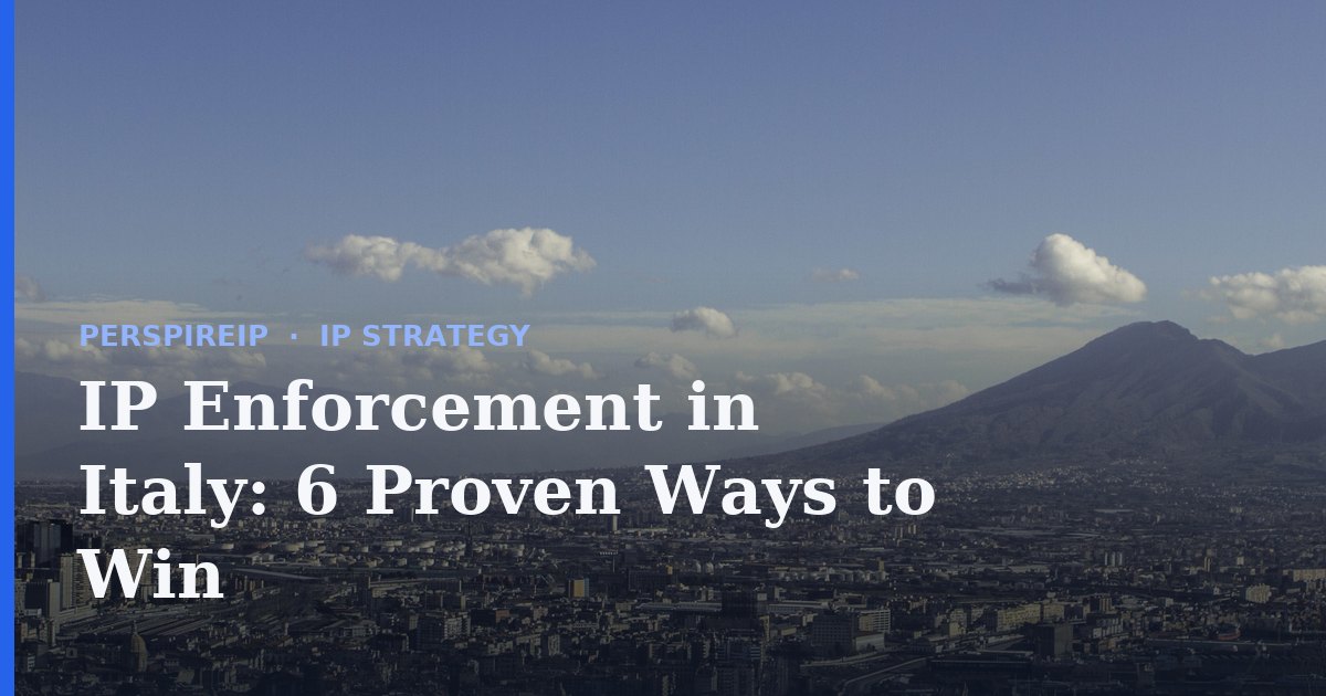 IP enforcement in Italy courts and customs