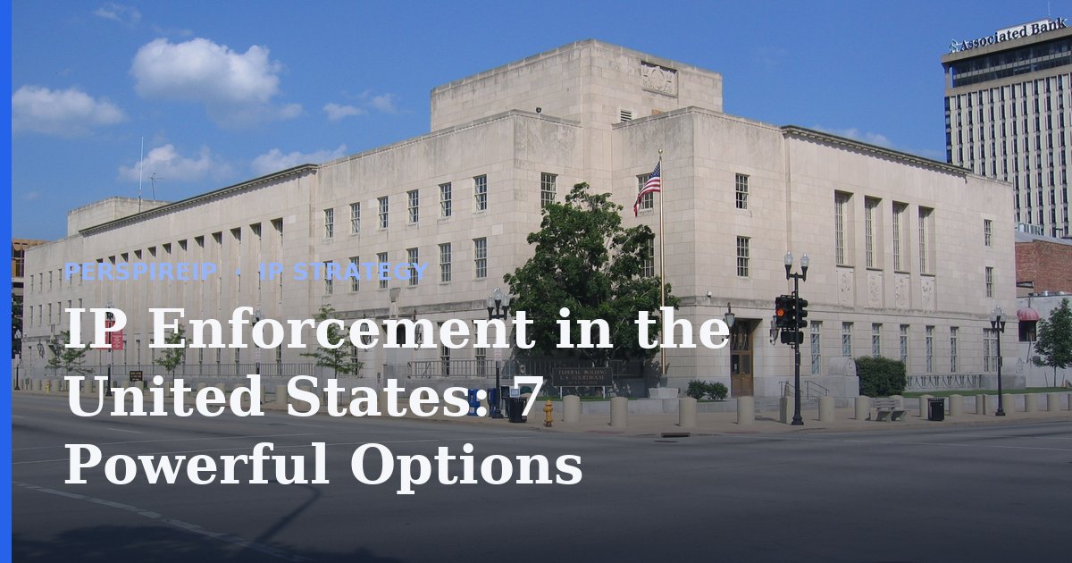 IP enforcement in United States federal courthouse and customs