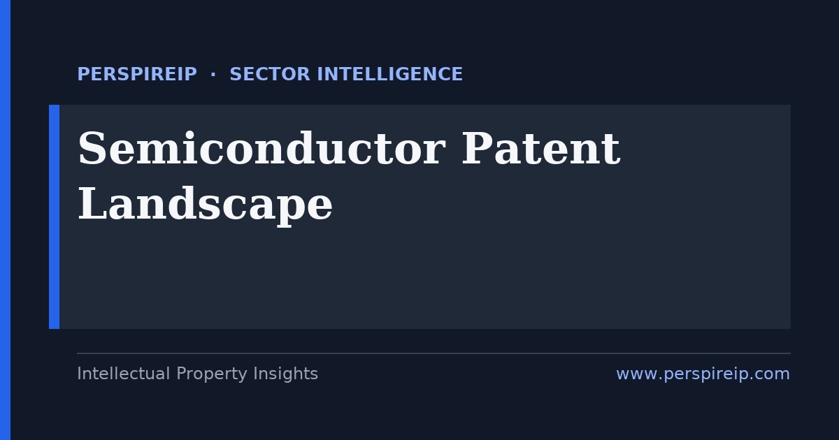 Semiconductor patent landscape mapping chip filing trends and top assignees