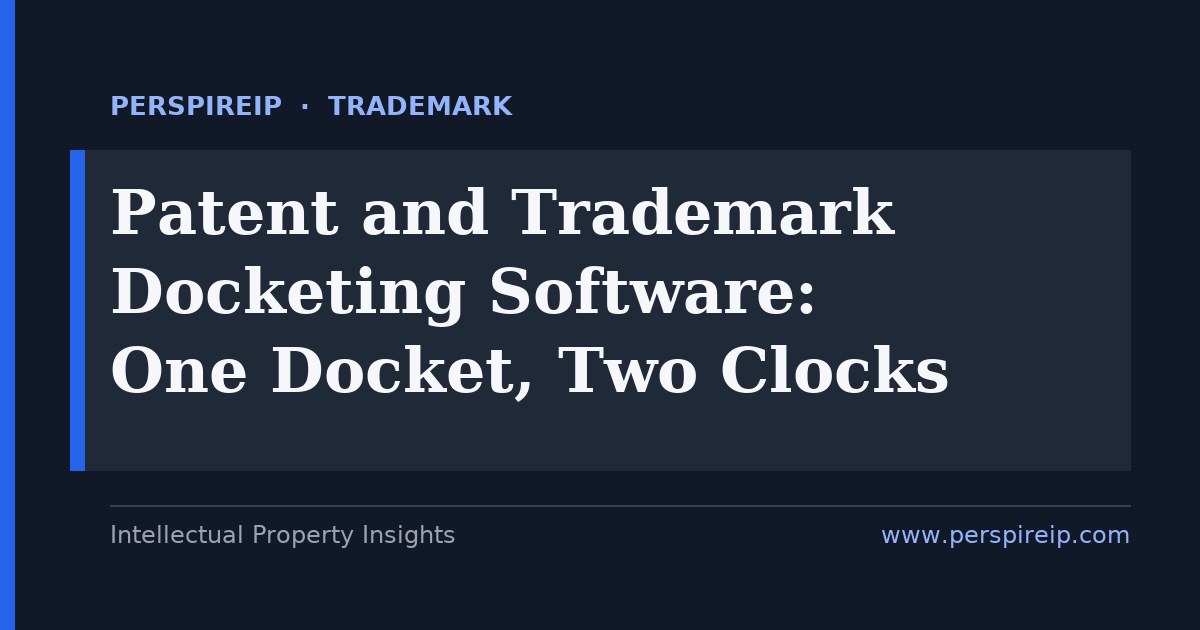 Patent and trademark docketing software running two sets of statutory deadlines