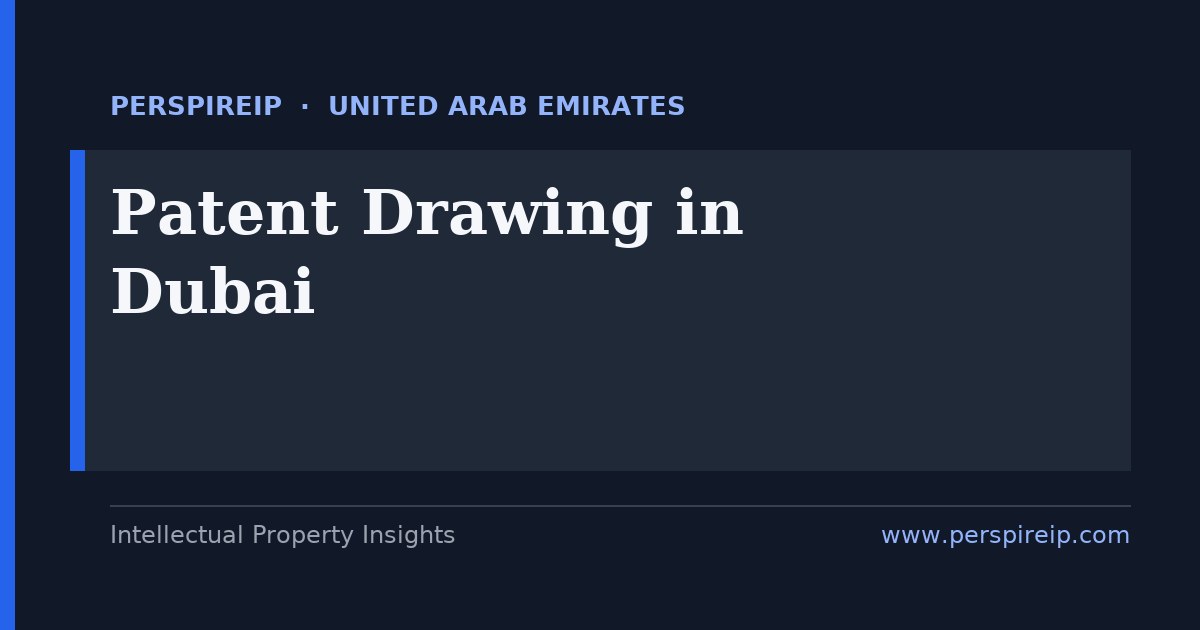 patent drawing Dubai sheets prepared to UAE Ministry of Economy and Tourism requirements by PerspireIP