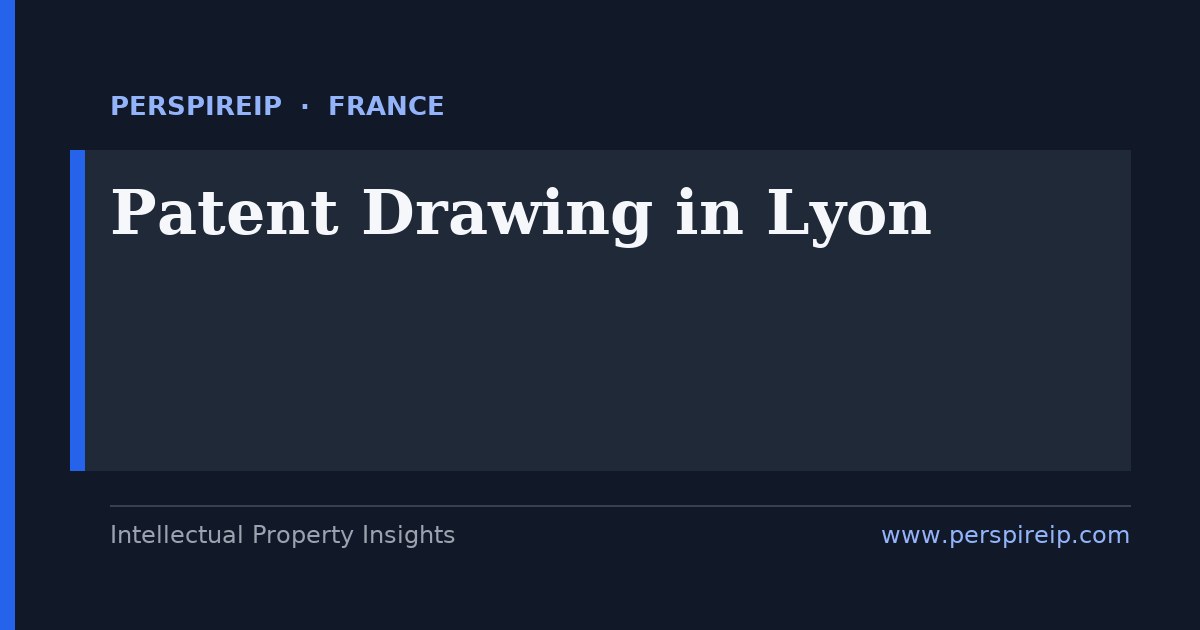 patent drawing Lyon service by PerspireIP producing INPI, EPO and PCT compliant figures for Auvergne-Rhone-Alpes filers