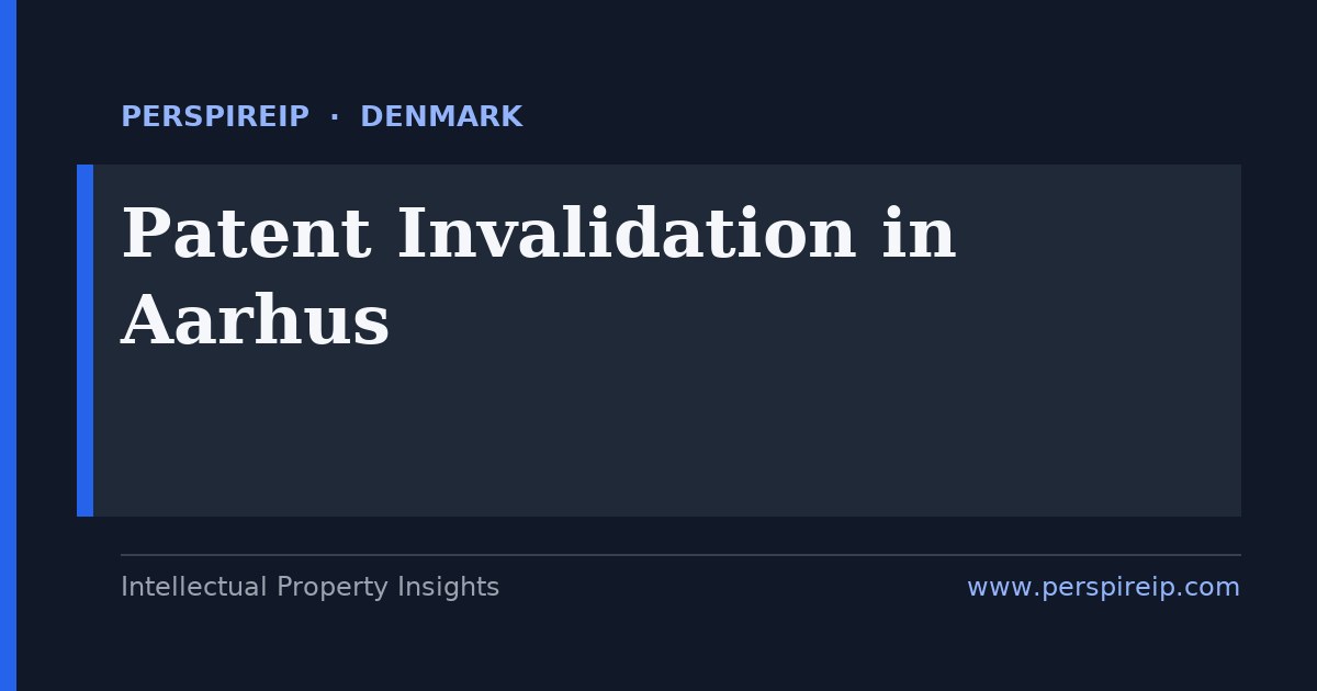 patent invalidation Aarhus national court UPC and DKPTO revocation prior art search by PerspireIP