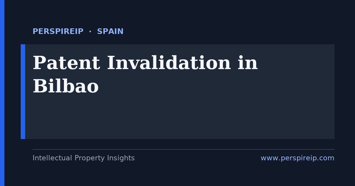 patent invalidation Bilbao machine-tool and steel industry invalidity search by PerspireIP