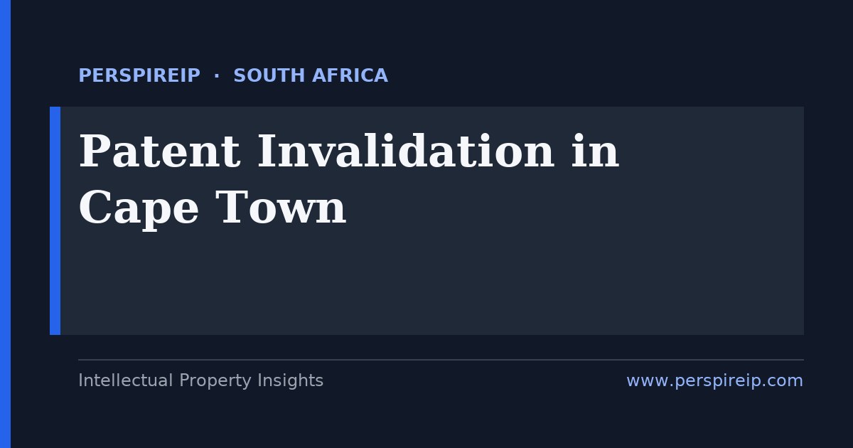 patent invalidation Cape Town South Africa revocation prior art search under section 61 Patents Act by PerspireIP