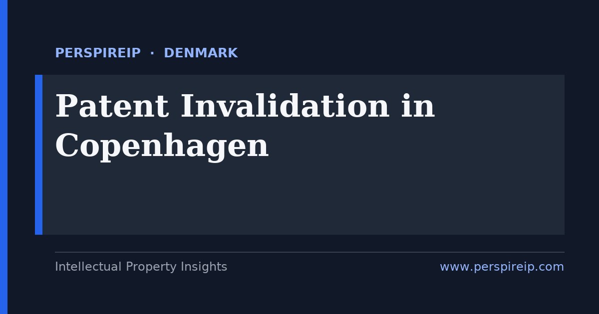 patent invalidation Copenhagen life-science and Medicon Valley invalidity search by PerspireIP