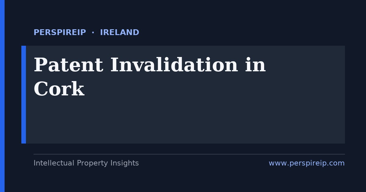 patent invalidation Cork national revocation High Court IPOI and EPO opposition prior art search by PerspireIP