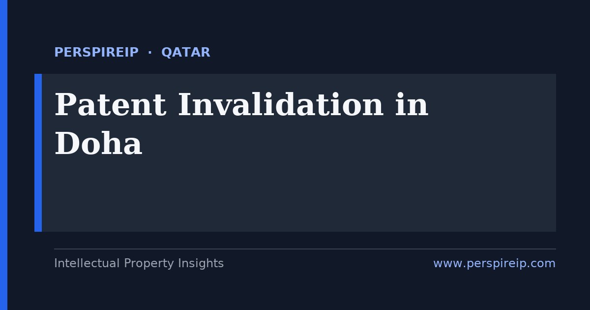 patent invalidation Doha national and GCC legacy patent revocation prior art search by PerspireIP