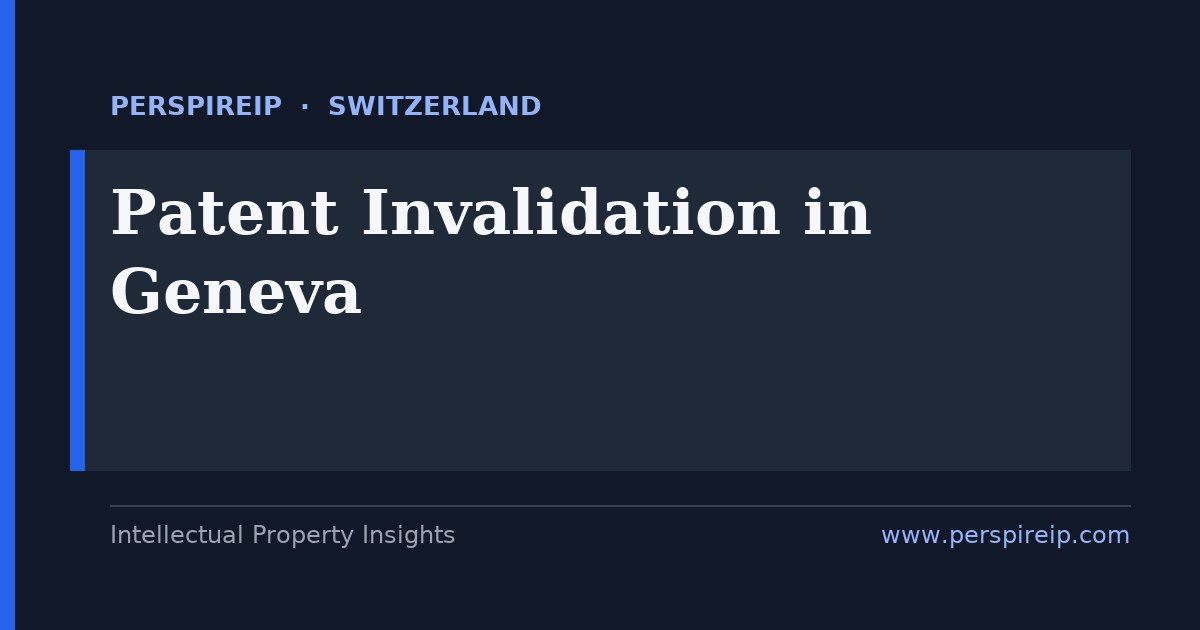 patent invalidation Geneva nullity prior-art search for Swiss horology and luxury by PerspireIP