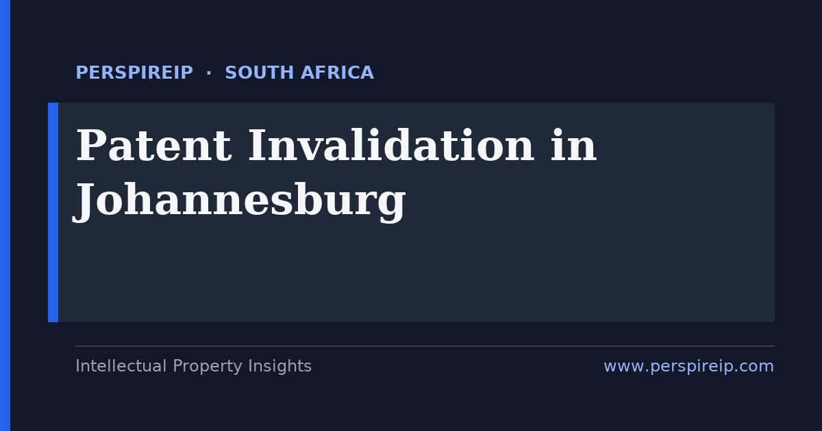 patent invalidation Johannesburg revocation prior art search for the Court of the Commissioner of Patents by PerspireIP