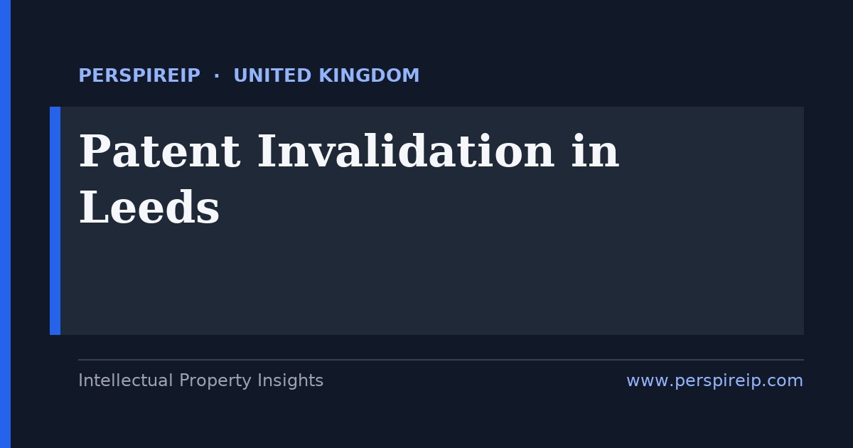patent invalidation Leeds healthtech and fintech prior-art search by PerspireIP
