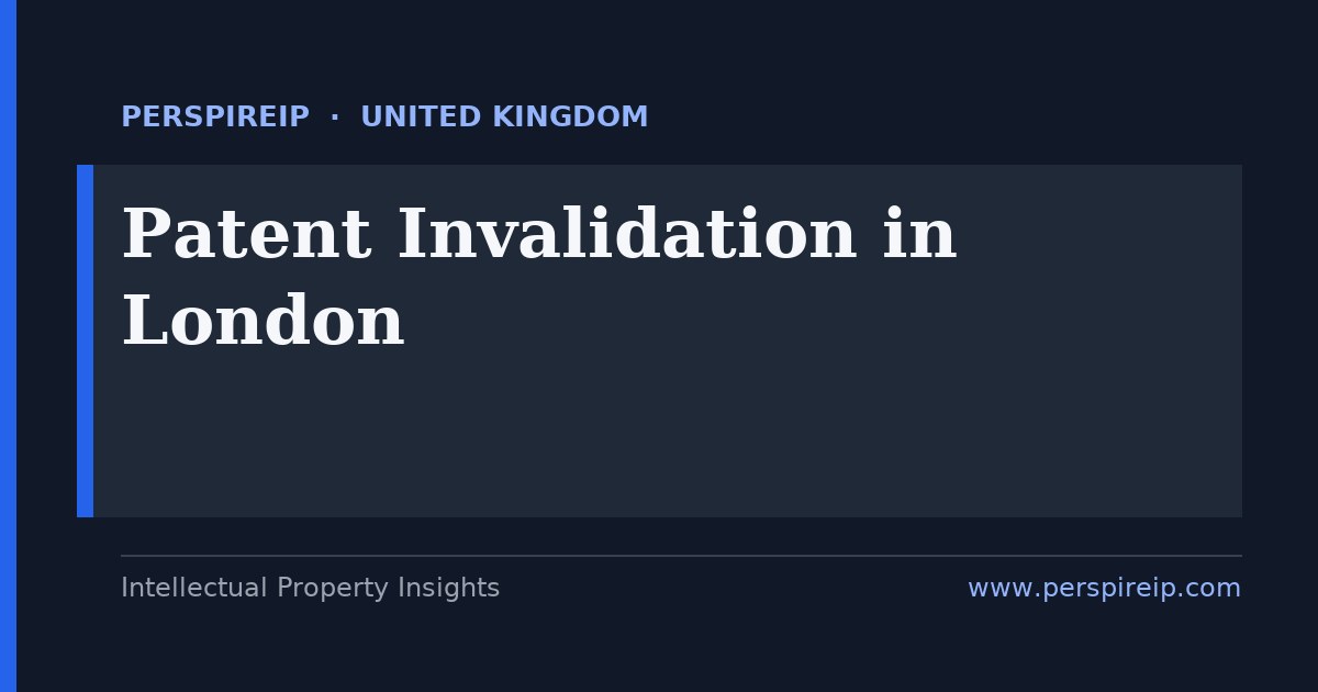 patent invalidation London prior-art search by PerspireIP