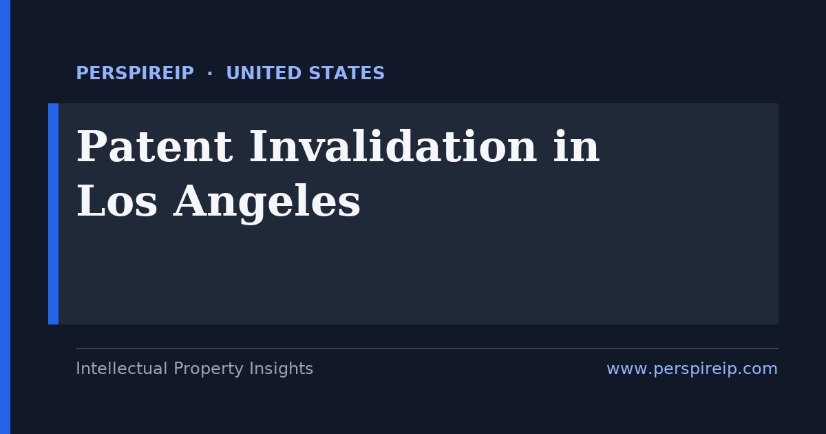 patent invalidation Los Angeles prior-art search for aerospace, media-tech and design-patent disputes by PerspireIP