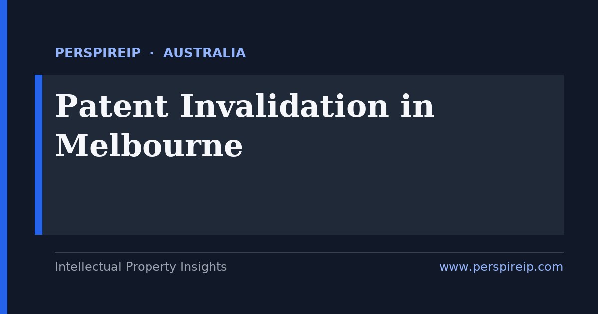 patent invalidation Melbourne Federal Court revocation and IP Australia re-examination prior art search by PerspireIP