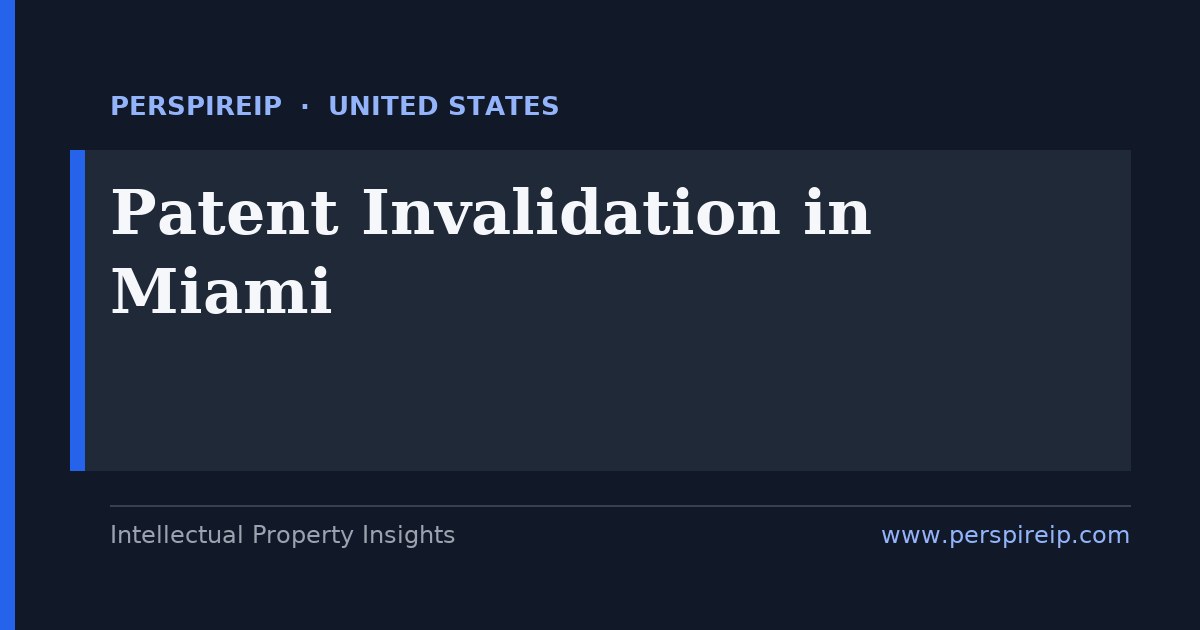 patent invalidation Miami prior-art search for South Florida defendants