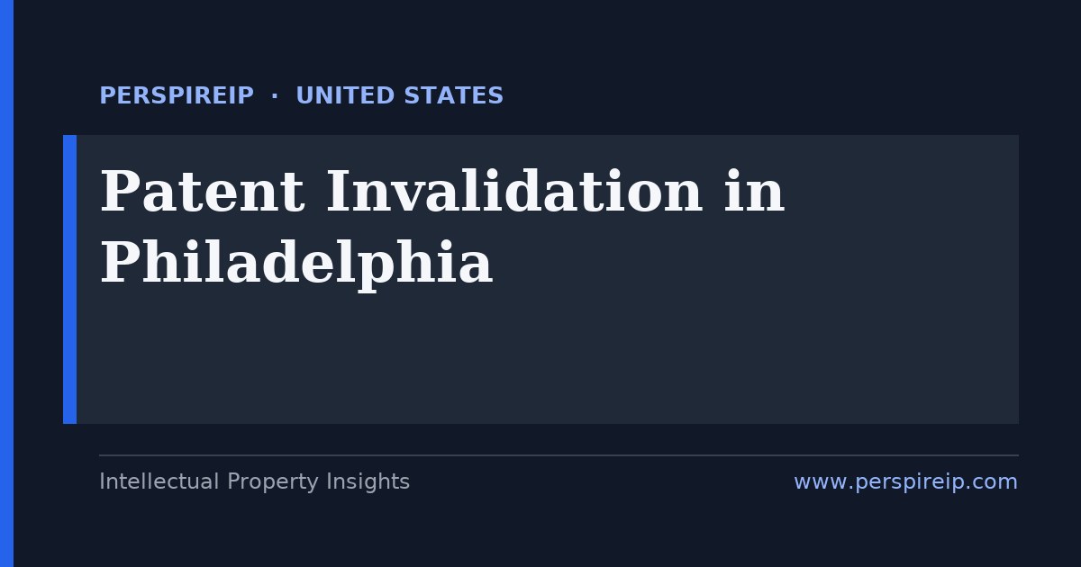 patent invalidation Philadelphia pharma and life-sciences prior-art search by PerspireIP