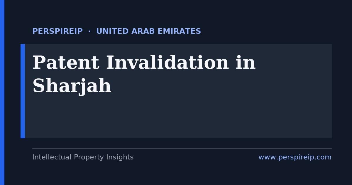 patent invalidation Sharjah UAE Federal Court nullity and Grievances Committee prior art search by PerspireIP