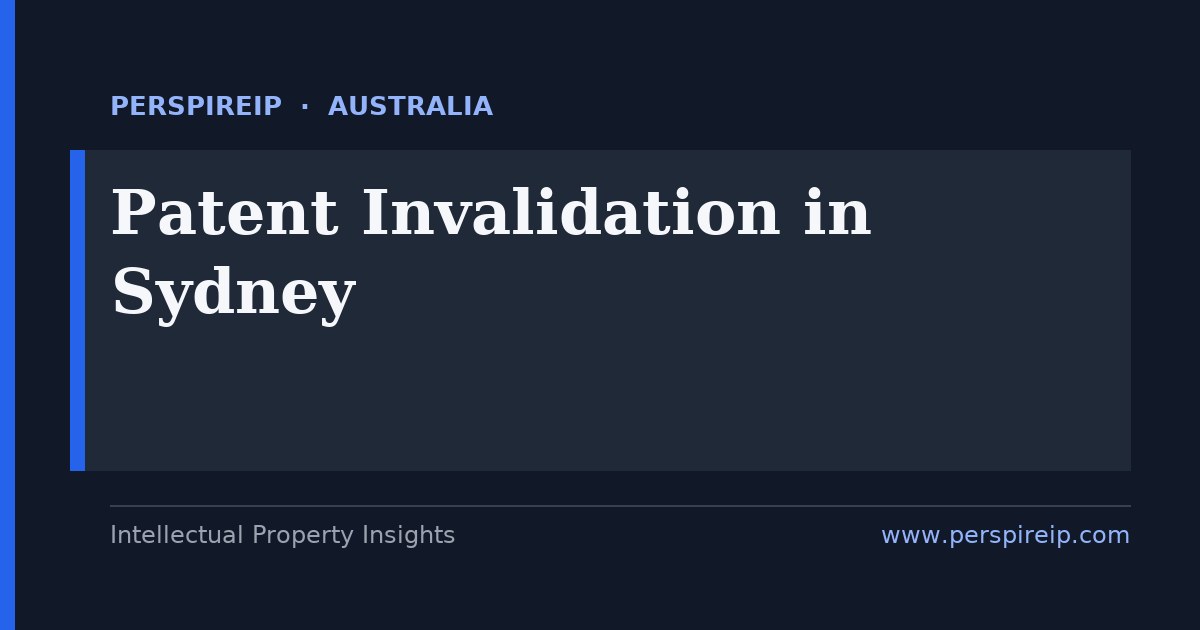 patent invalidation Sydney Federal Court revocation and IP Australia re-examination prior art search by PerspireIP