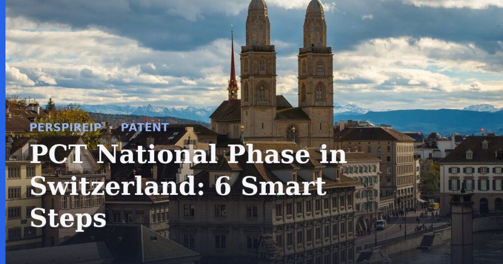 PCT national phase in Switzerland filing timeline