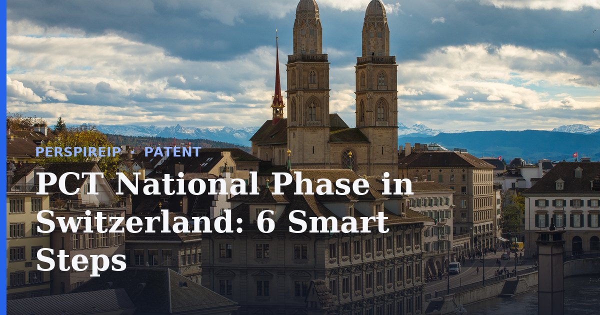 PCT national phase in Switzerland filing timeline