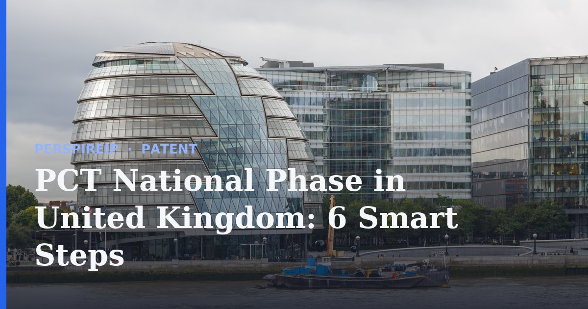 PCT national phase in United Kingdom at the UKIPO