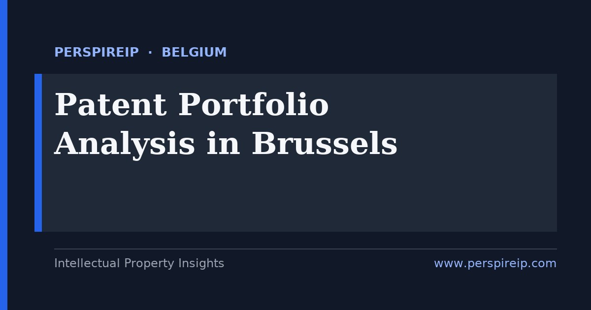 patent portfolio analysis Brussels landscape, SPC and valuation study for Belgian pharma and deep-tech IP teams by PerspireIP