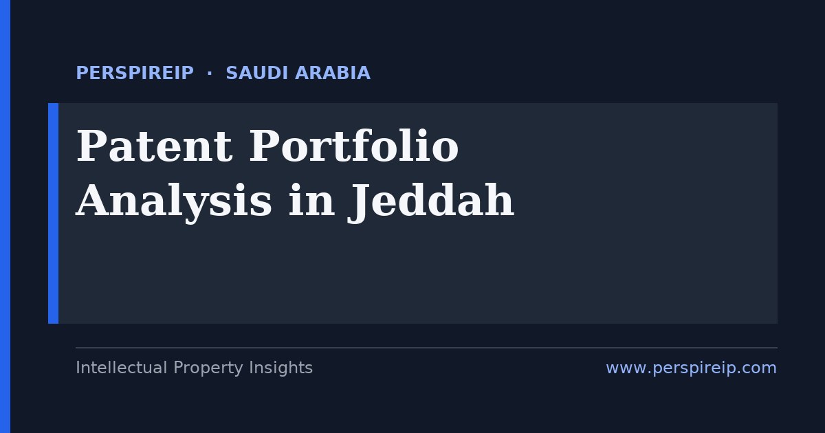 patent portfolio analysis Jeddah aligning a global family tree onto Saudi national patents filed with SAIP after the GCC route closed