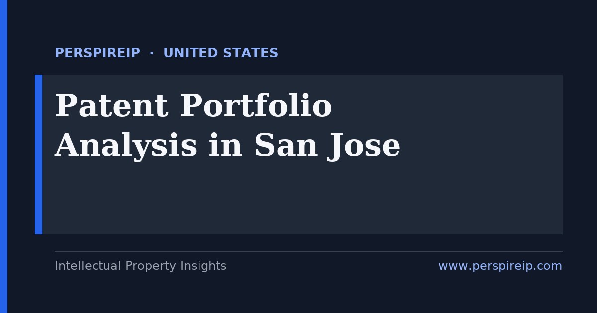 patent portfolio analysis San Jose portfolio map charting semiconductor and standards-essential patents against Silicon Valley competitors