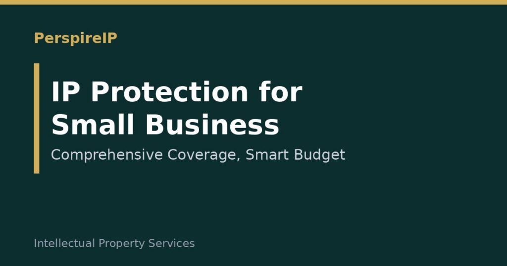 IP protection for small business planning on a budget