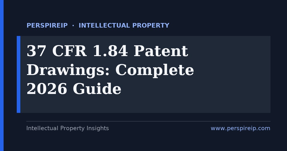 37 CFR 1.84 — PerspireIP